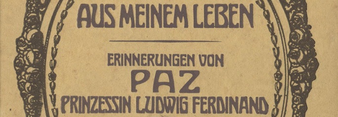 Beispielhafte Memoiren der Prinzessin Maria de la Paz von Bayern